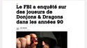 Le FBI a enquêté sur des joueurs de Donjons & Dragons dans les années 90