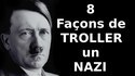 8 Façons de troller un nazi