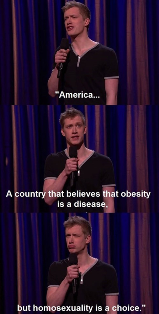 "Un pays qui croit que l'obésité est une maladie, mais que l'homosexualité est un choix."