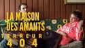 Terreur 404 - la Maison des Amants