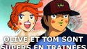 Olive et Tom