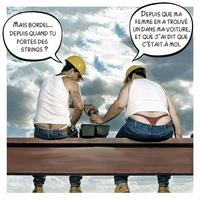 Mais bordel, depuis quand tu portes des strings ?