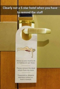 SVP, retirez la pute morte de ma chambre.