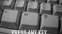 Press any key
