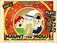 Haunt the house