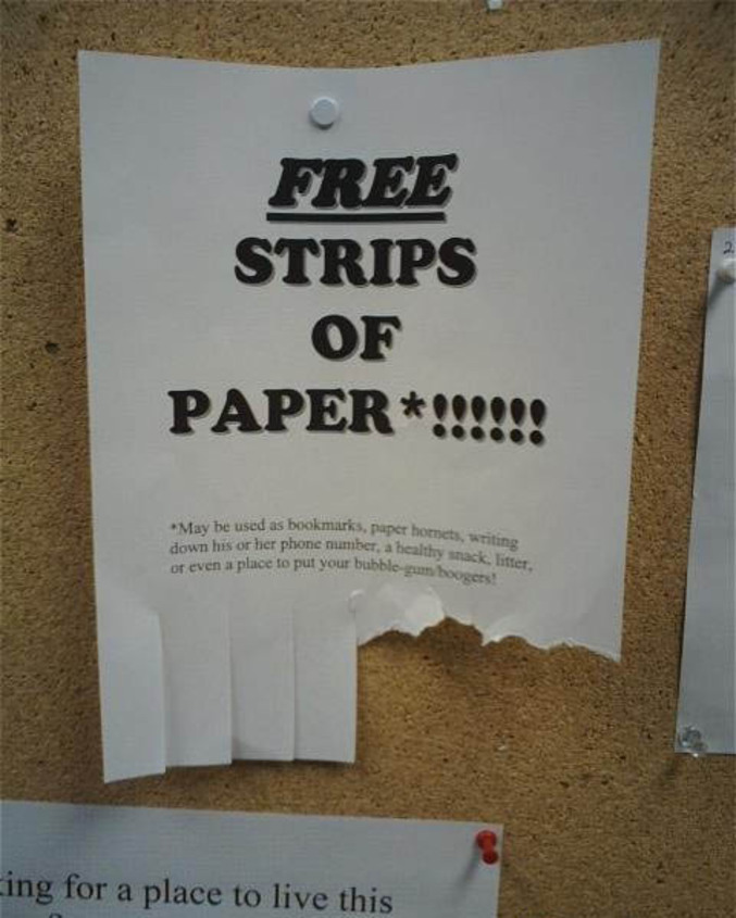 De la bande de papier gratuit. Sympa comme initiative non ?