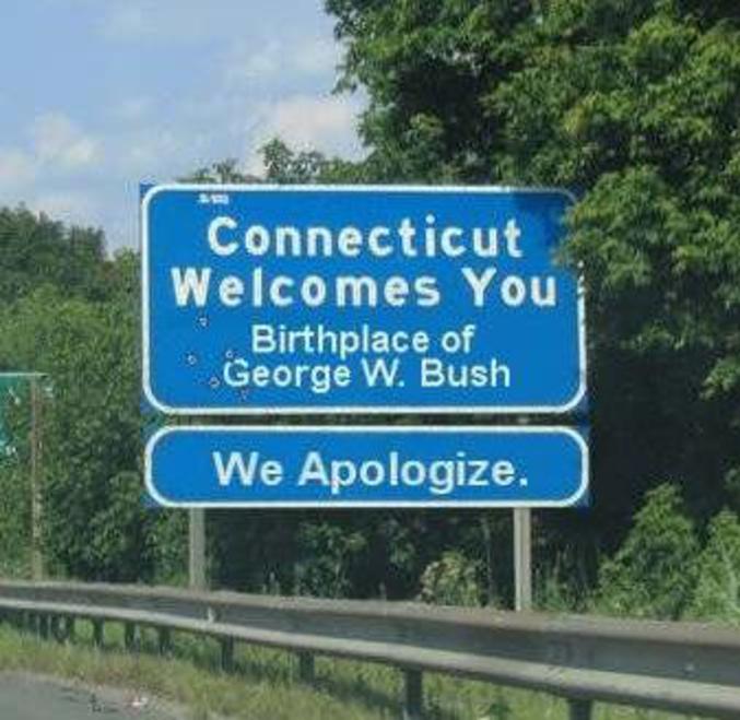 Le Connecticut vous souhaite la bienvenue - Lieu de naissance de Georges W. Bush - Excusez nous