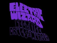 Electric Wizard - Legalize Drug And Murder