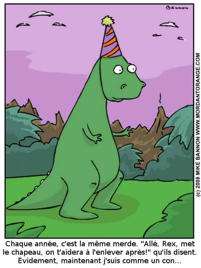 Pourquoi les Tyrannosaures ne fêtent pas leurs anniversaires...