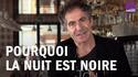 Pourquoi ça va être tout noir ?