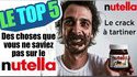 Le Top 5 des choses que vous ne saviez pas sur le Nutella !