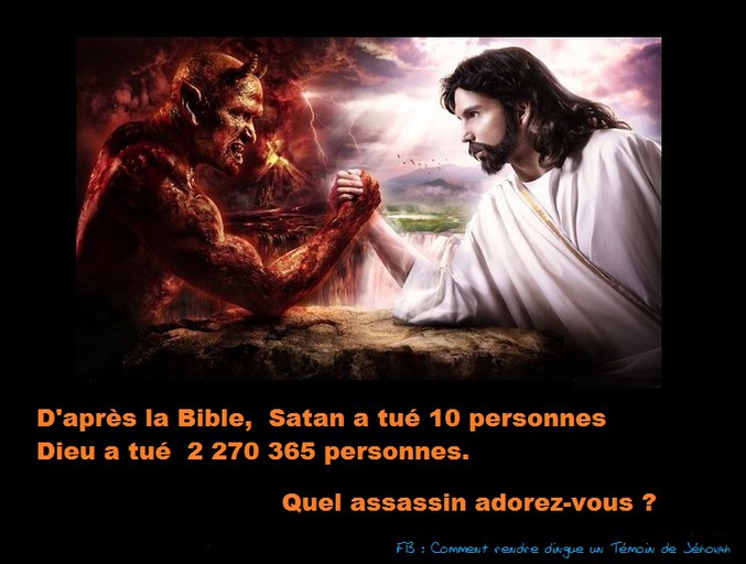 Image issue de l'article:
http://questionsbibliques.e-monsite.com/pages/bible-et-interpretation/dieu-vs-satan-qui-tue-le-plus.html