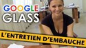Google Glass: l'entretien d'embauche