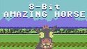 8 Bit Amazing Horse