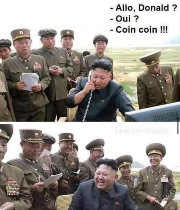 quel blagueur ce Kim !!
il doit en rire jaune la pauvre ...