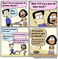 Tu ne veux pas le dernier donut?