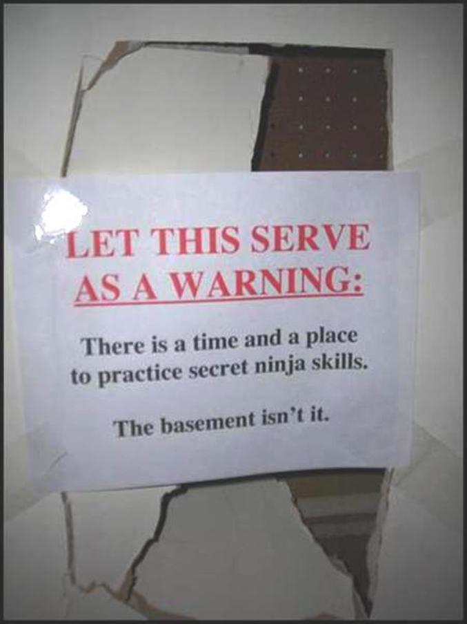 La cave n'est pas le bon endroit pour pratiquer le Ninjutsu.
