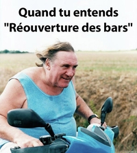 Quand tu entends "Réouverture des bars"