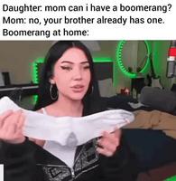 Maman puis je avoir un boomrang?