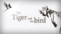 Le Tigre et l'oiseau