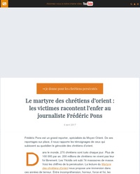 Le martyre des chrétiens d’orient : les victimes racontent l’enfer au journaliste Frédéric Pons
