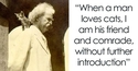 Mark Twain: Quand un homme aime les chats...