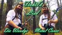 Die Woodys – Fichtl's Lied (Metal Cover)