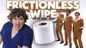 Frictionless Wipe