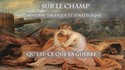Sur le Champ - Qu'est-ce que la Guerre ?