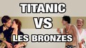 Mashup: Titanic vs Les bronzés